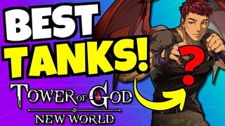 THE BEST TANKS FOR PROGRESSING FAST!!! [Tower of God: New World]