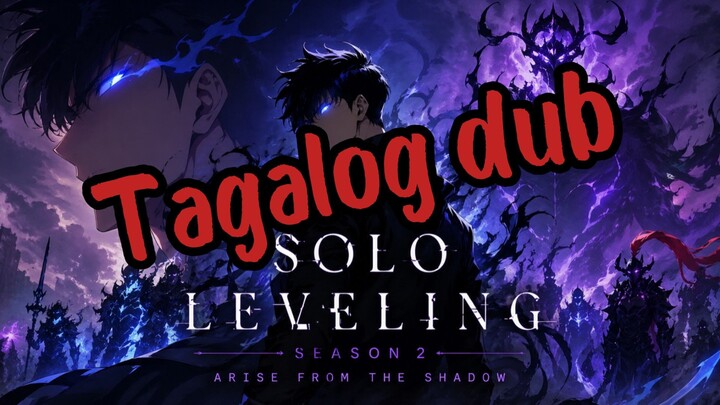 ꜱᴏʟᴏ ʟᴇᴠᴇʟɪɴɢ ꜱᴇᴀꜱᴏɴ 2 ᴛᴀɢᴀʟᴏɢ ᴅᴜʙʙᴇᴅ ᴇᴘɪꜱᴏᴅᴇ 1