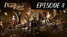 EPISODE 3 CANADA’S DRAG RACE SEASON 5