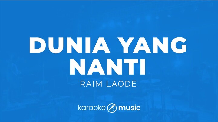 karaoke Raim Laode : Dunia yang Nanti