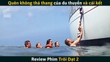 [Review Phim] Xuống Biển Chơi Nhưng Quên Không Thả Thang Của Du Thuyền Và Cái Kết