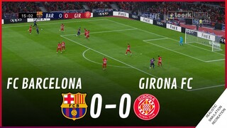 BARCELONA vs. GIRONA [0-0] • HIGHLIGHTS | VideoGame Simulation & Recreation