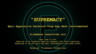 [FREE FOR PROFIT] [UNTAGGED] SUPREMACY - Epic Aggressive Hardcore Trap Rap Beat Instrumental
