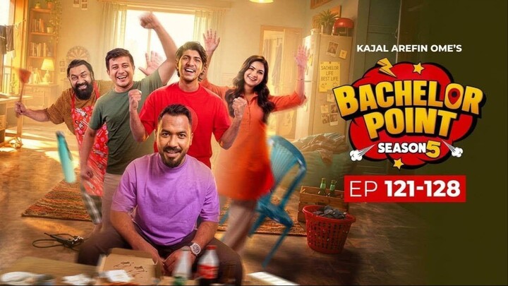 Bachelor Point Season 5 Episode 121-128 | ব্যাচেলর পয়েন্ট সিজন ৫ | New Episodes