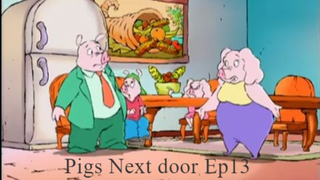 Pigs Next Door Ep13 - Swine Anxiety (2000)