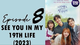 🇰🇷 KR | See You in My 19th Life (2023) Episode 8 Full English Sub (1080p)