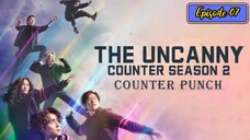 The Uncanny Counter Season 2: Counter Punch Episode 07