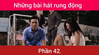 Những bài hát rung động trái tim p42