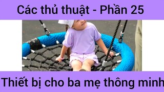 Các thủ thuật thiết bị cho ba mẹ thông minh #25