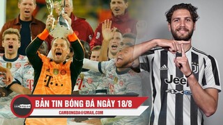 Bản tin Bóng Đá ngày 18/8 | Bayern Munich vô địch Siêu cúp Đức; Juventus đạt thỏa thuận mua sao EURO