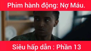Phim hành động: Nợ Máu #13