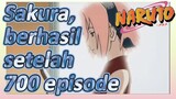 Sakura, berhasil setelah 700 episode