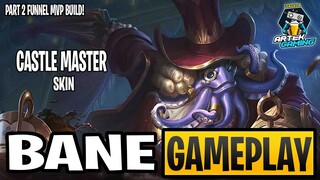BANE "Castle Master" GAMEPLAY PART 3 | FUNNEL MVP BUILD! | MLBB