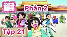 Công Chúa Ori Phần 2 Tập 21(LỒNG TIẾNG HTV3)- Giúp người là niềm vui
