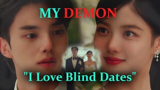 " She loves blind Dates ", Stranger, Lover, Saver - MY DEMON #mydemon #songkang #kimyoojung #kdrama