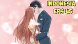 Tamat !! Happy Ending [Spoil You Eps 45 Sub Indo]