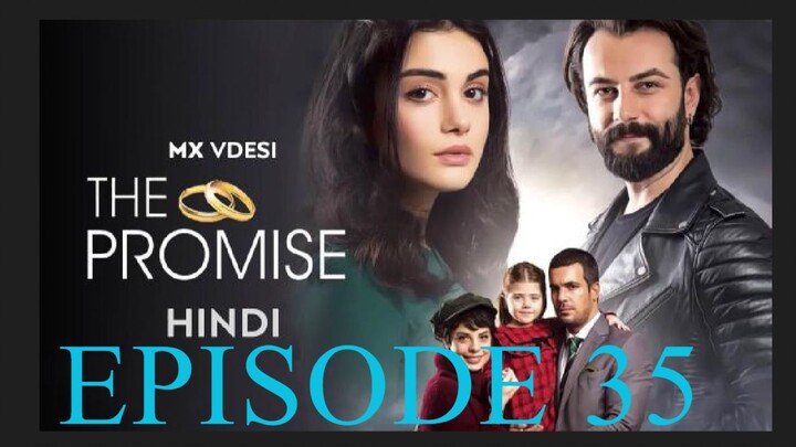 Yemin  35. Bölüm _ The Promise Season 1 Episode 35