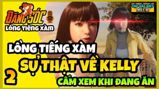 Lồng Tiếng Free Fire | Sự thật về KELLY - Tập đặc biệt 2 | Đăng SÓC TV