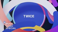 [230608] - SSTV - TWICE MUSIC VIDEO SPECIAL