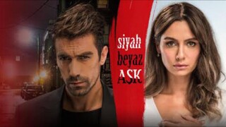 Siyah Beyaz Ask - Episode 1 with english subtitle