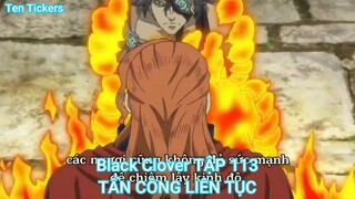 Black Clover TẬP 113-TẤN CÔNG LIÊN TỤC