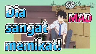 [My Senpai Is Annoying] MAD | Dia sangat memikat!