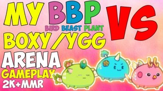 MY BBP VS BOXY AND YGG ARENA GAMEPLAY TUTORIAL/STRATEGIES AXIE INFINITY