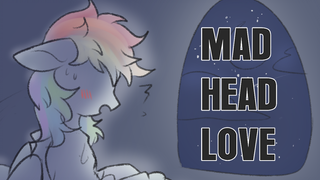 【MLP手书/虹林檎】MAD HEAD LOVE