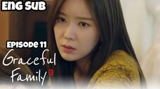 EPISODE 11: GRACEFUL FAMILY ENG SUB