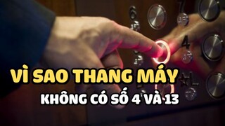 Vì sao thang máy không có số 4 và số 13? | Bạn có biết?