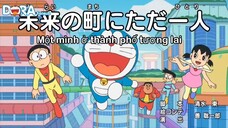 Doraemon: Một mình ở thành phố tương lai [Vietsub]