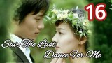 Save The Last Dance For Me Ep 16 Tagalog Dubbed