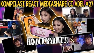 KOMPILASI REACT MEDIASHARE CI ADEL #27 - HANDUK BARUUU