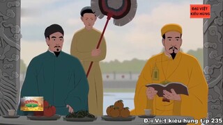 235 Đại Việt kiêu hùng - Vua Gia Long với chủ quyền biển đảo và các chính sách quản lý đất nước