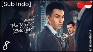The Rise of Zhao Jiadi (2025) – Eps. 08 [Sub Indo]