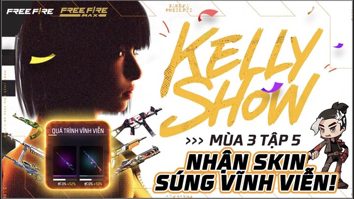 Nhận skin súng VĨNH VIỄN tại OB36 | Kelly Show mùa 3 tập 5