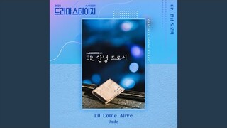 I′ll Come Alive