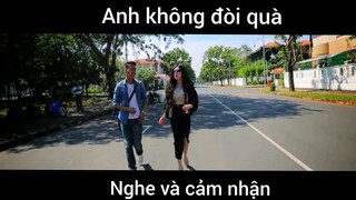 Anh không đòi quà