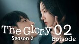 The Glory Season 2 Ep 2 Tagalog Dubbed HD