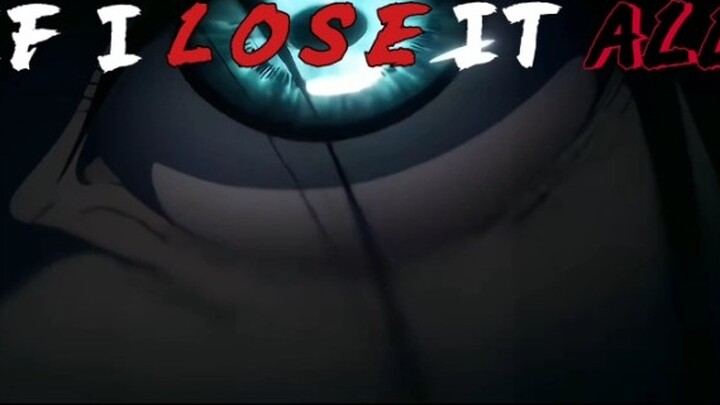 [MAD]Semua momen gila di anime|<If I Lose It All>