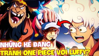 CÓ BAO NHIÊU KẺ ĐANG THAM GIA TRANH ONE PIECE VỚI LUFFY?!