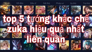 Top 5 Tướng Khắc Chế Zuka Hiệu Quả Nhất Liên Quân | Chiến Nát