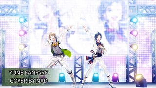 【Mad】Yume Fanfare | COVER