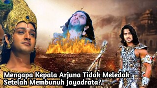 MENGAPA KEPALA ARJUNA TIDAK MELEDAK SETELAH MEMBUNUH JAYADRATA? MISTERI KEMATIAN JAYADRATA!