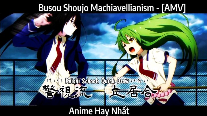 Busou Shoujo Machiavellianism - [AMV] Hay Nhất