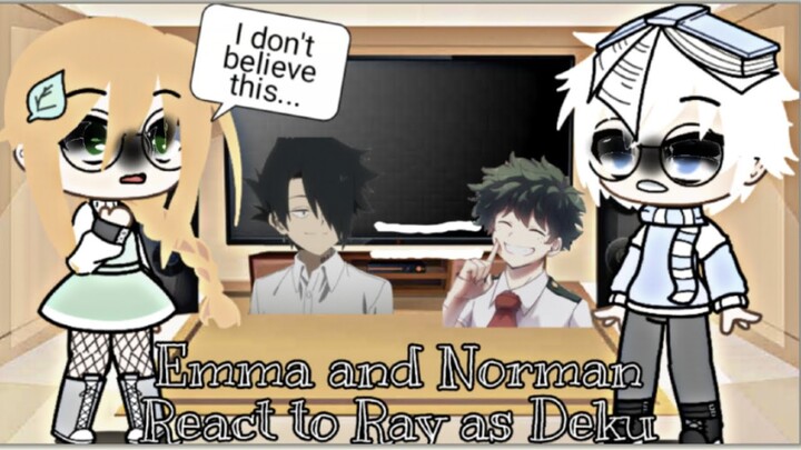 //Emma and Norman React to Ray as Deku\\ |x|Part 3 of Deku's Past as Ray|x| ×TPN x MHA×