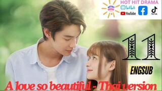 A Love So Beautiful Ep 11 Eng Sub Thai Drama Series