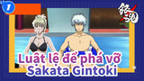 Luật lệ để phá vỡ 
Sakata Gintoki_1