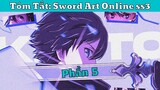 ALL IN ONE: Sword Art Online SS3 - Tóm Tắt Hắc Kiếm Sĩ P5