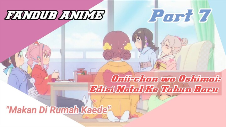 [Fandub Anime] Onimai: Edisi Natal & Tahun Baru Versi Bahasa Indonesia (Dubbing Collaboration)